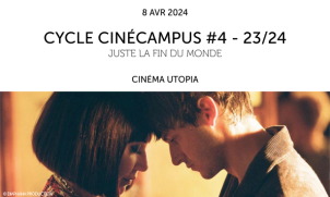 CinéCampus "Juste la fin du monde"