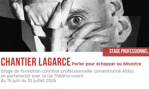 Chantier Lagarce Parler pour échapper au désastre