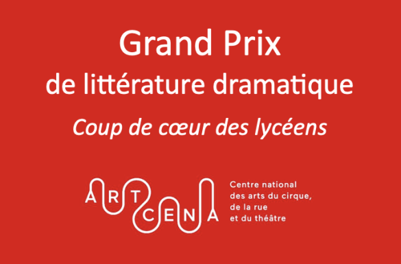 Grand Prix  de littérature dramatique  Coup de cœur des lycéens