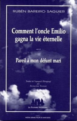 comment-l-oncle-emilio-gagna-la-vie-eternelle-suivi-de-pareil-a-mon-mari-defunt.jpg