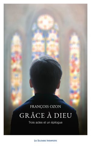 Couverture du livre "Grâce à Dieu (Trois actes et un épilogue)"