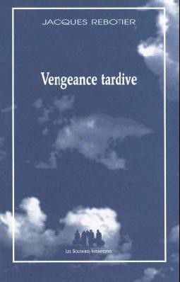 Couverture de Vengeance tardive