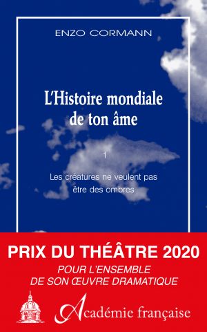 Couverture du livre "L'Histoire mondiale de ton âme (1)" d'Enzo Cormann