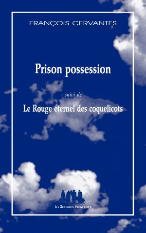 Couverture du livre "Prison possession (suivi de) Le Rouge éternel des coquelicots"