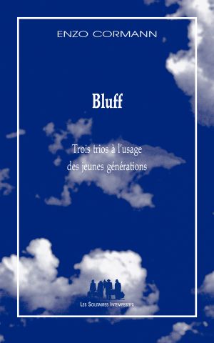 Couverture du livre "Bluff (Trois trios à l’usage des jeunes générations)"