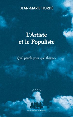 Couverture du livre "L'Artiste et le Populiste (Quel peuple pour quel théâtre ?)"