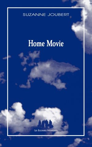 Couverture du livre "Home Movie" de Suzanne Joubert