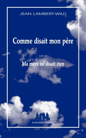 Couverture du livre "Comme disait mon père (suivi de) Ma mère ne disait rien"