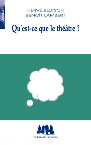 Couverture du livre "Qu’est-ce que le théâtre ?"