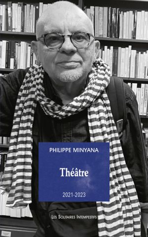 Couverture HD - Théâtre 2021-2023 de P. Minyana