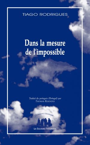 Couverture du livre "Dans la mesure de l'impossible" de Tiago Rodrigues