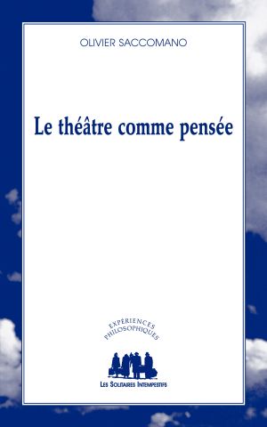 Couverture du livre "Le théâtre comme pensée"