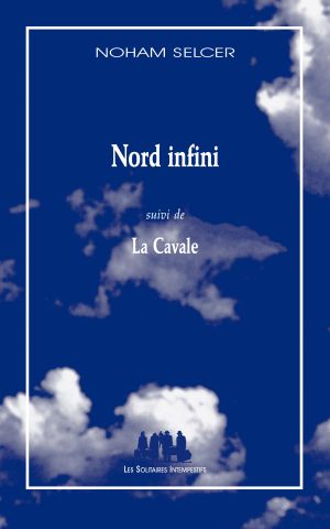 couv Nord infini (suivi de) La Cavale