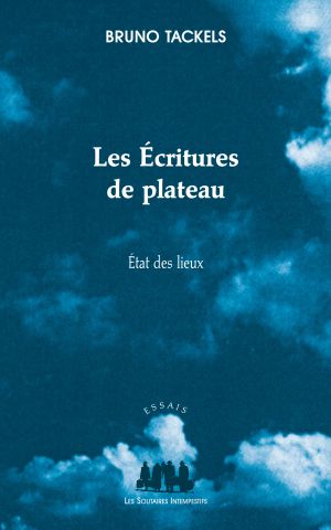 Couverture du livre "Les Écritures de plateau (État des lieux)"