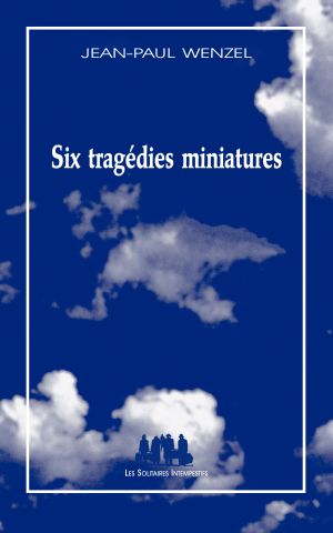 Couverture du livre "Six tragédies miniatures"