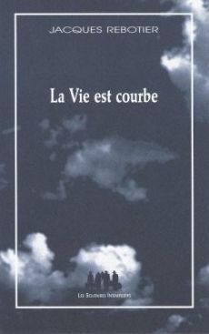 Couverture de La Vie est courbe