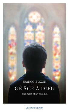 Couverture du livre "Grâce à Dieu (Trois actes et un épilogue)"