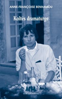 Couverture du livre "Koltès dramaturge"