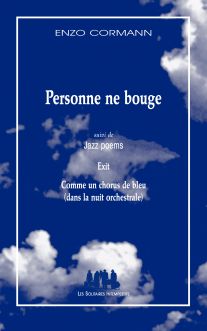 Couverture du livre "Personne ne bouge (suivi de) Jazz poems : Exit et Comme un chorus de bleu"