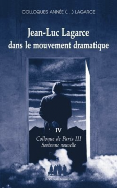 Lagharce dans le mouvement dramatique