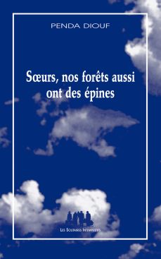 Couverture Soeurs, nos foêts aussi ont des épines