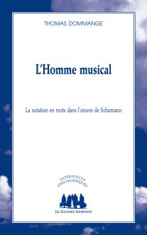 Couverture du livre "L'Homme musical : la notation en mots dans l'œuvre de Schumann"