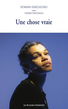 Couverture 'Une chose vraie" de R. Gneouchev