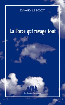 Couverture de La Force qui ravage tout