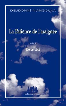 Couverture du livre La Patience de l'araignée (suivi de) De ce côté