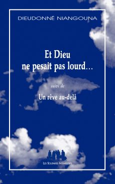 Couverture du livre "Et Dieu ne pesait pas lourd... (suivi de) Un rêve au-delà"