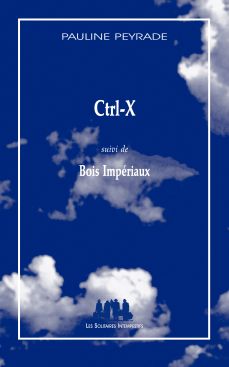 Couverture du livre "Ctrl-X (suivi de) Bois Impériaux"