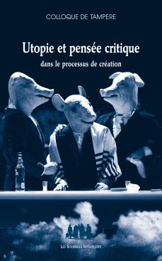 Couverture du livre "Utopie et pensée critique dans le processus de création"