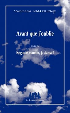 Couverture du livre "Avant que j’oublie (suivi de) Regarde maman, je danse !"