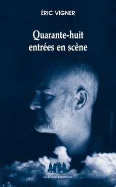 Couverture du livre "Quarante-huit entrées en scène"