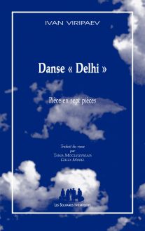 Couverture du livre "Danse « Delhi » (Pièce en sept pièces)"