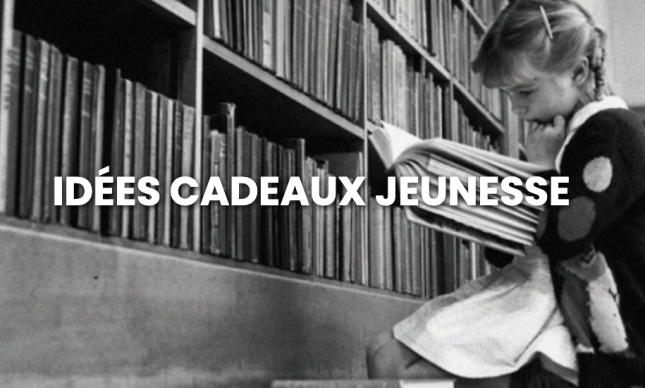 Idées cadeaux Jeunesse